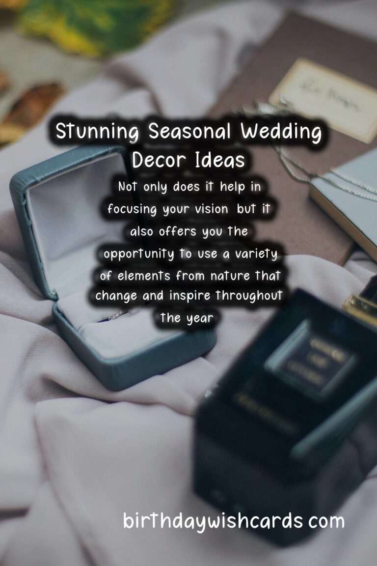 Seasonal Decor Ideas for Your Dream Wedding