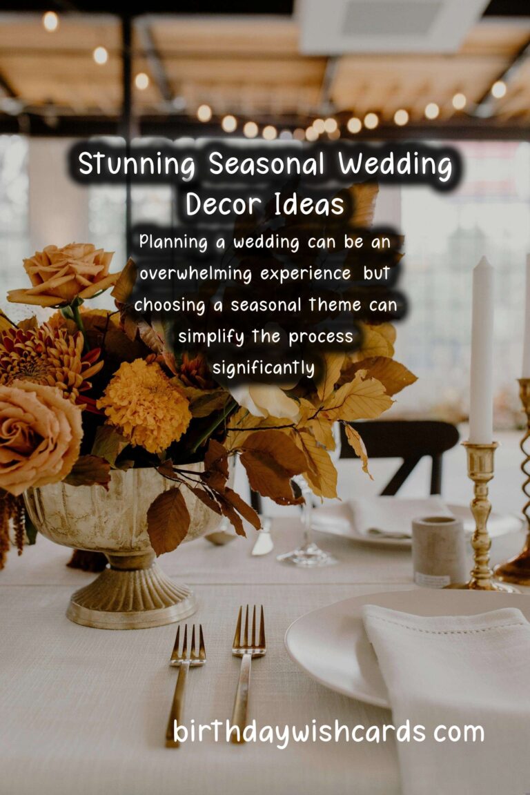 Seasonal Decor Ideas for Your Dream Wedding