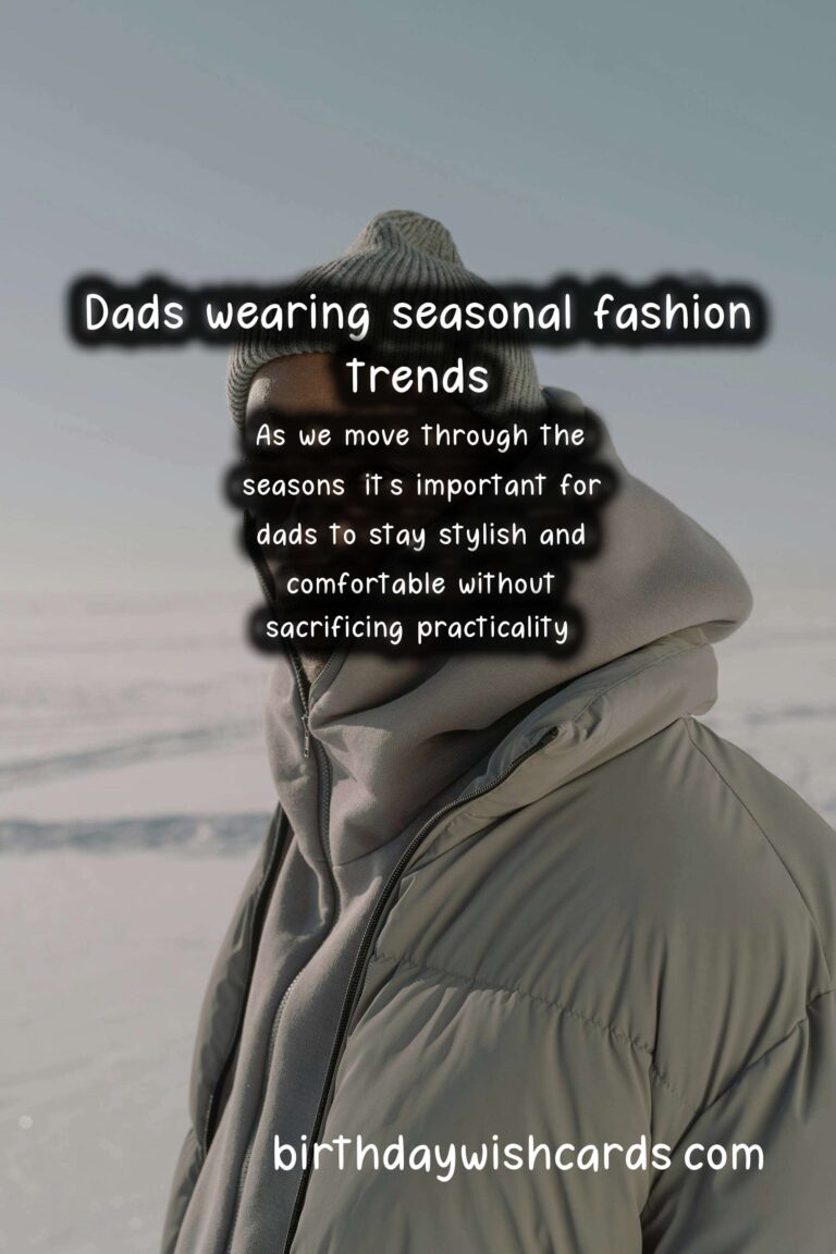 Seasonal Fashion Trends for Dads: From Spring to Winter