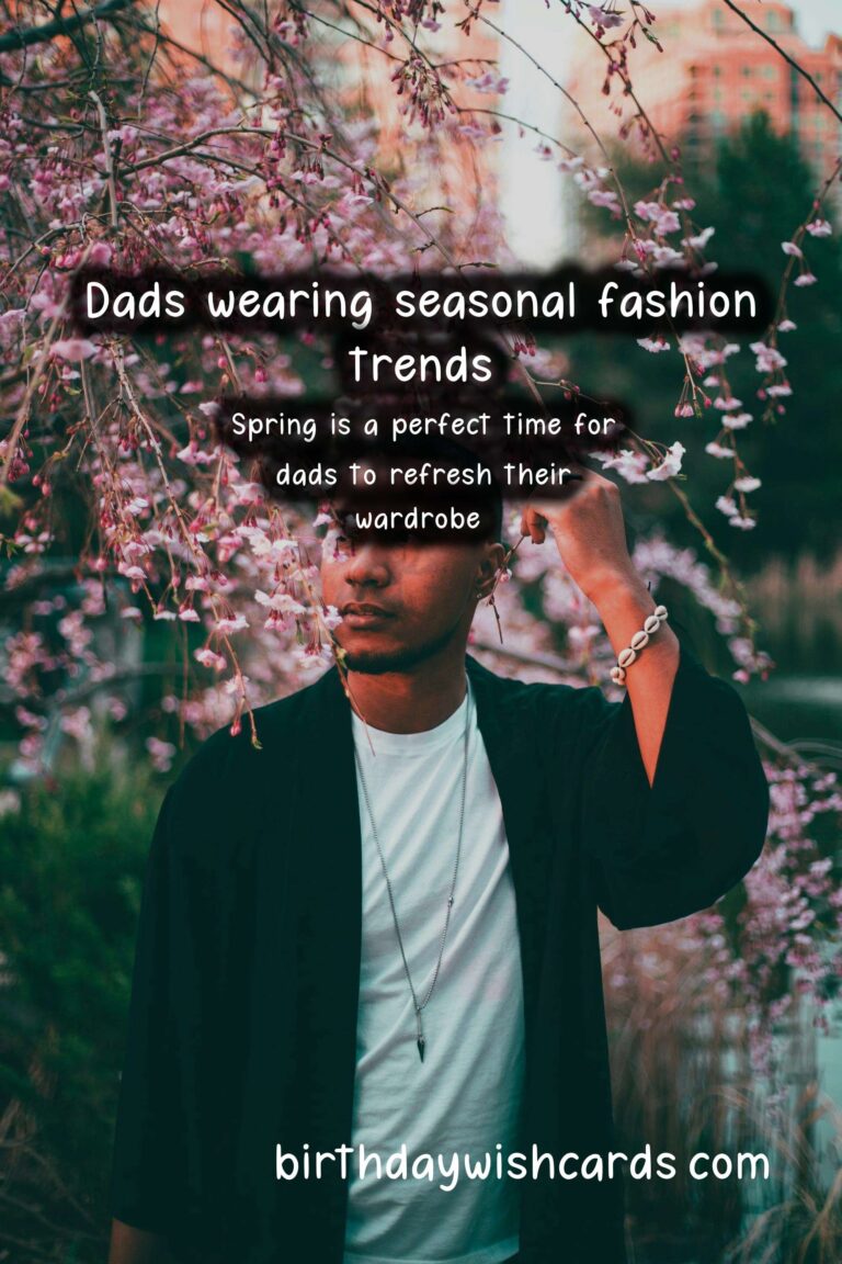 Seasonal Fashion Trends for Dads: From Spring to Winter