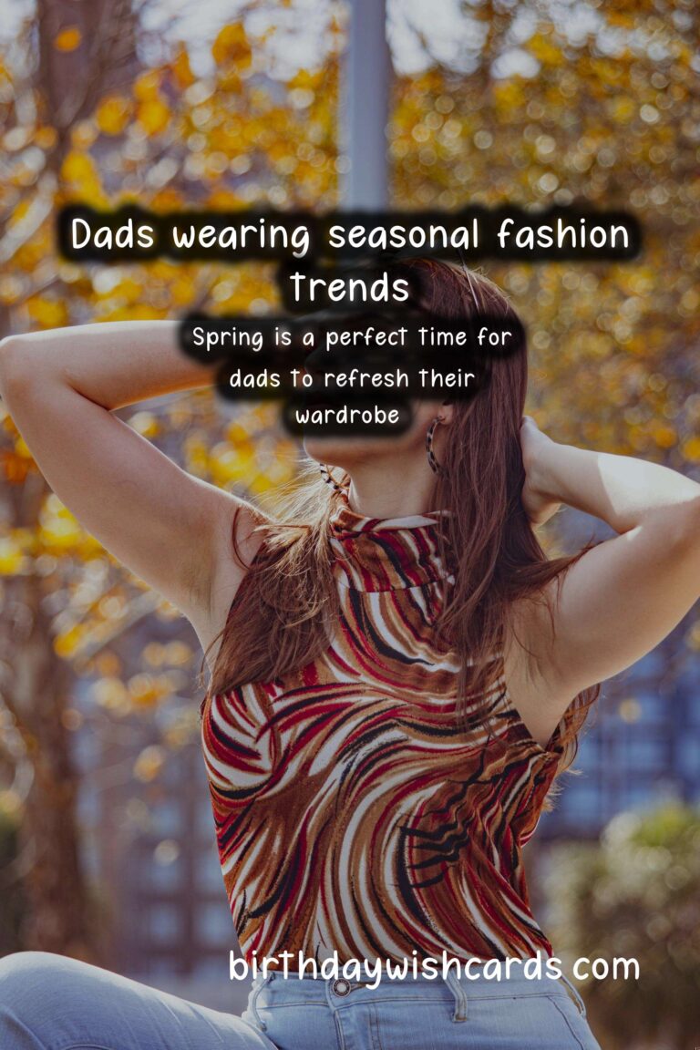 Seasonal Fashion Trends for Dads: From Spring to Winter