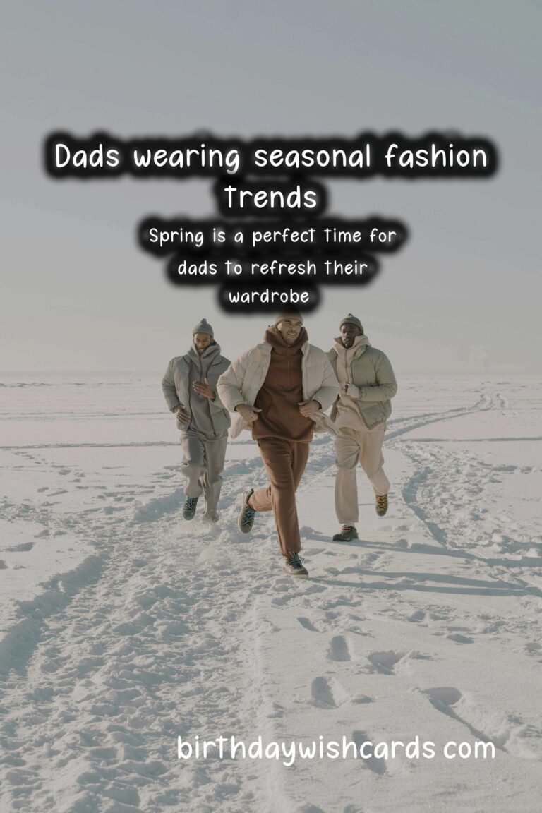 Seasonal Fashion Trends for Dads: From Spring to Winter