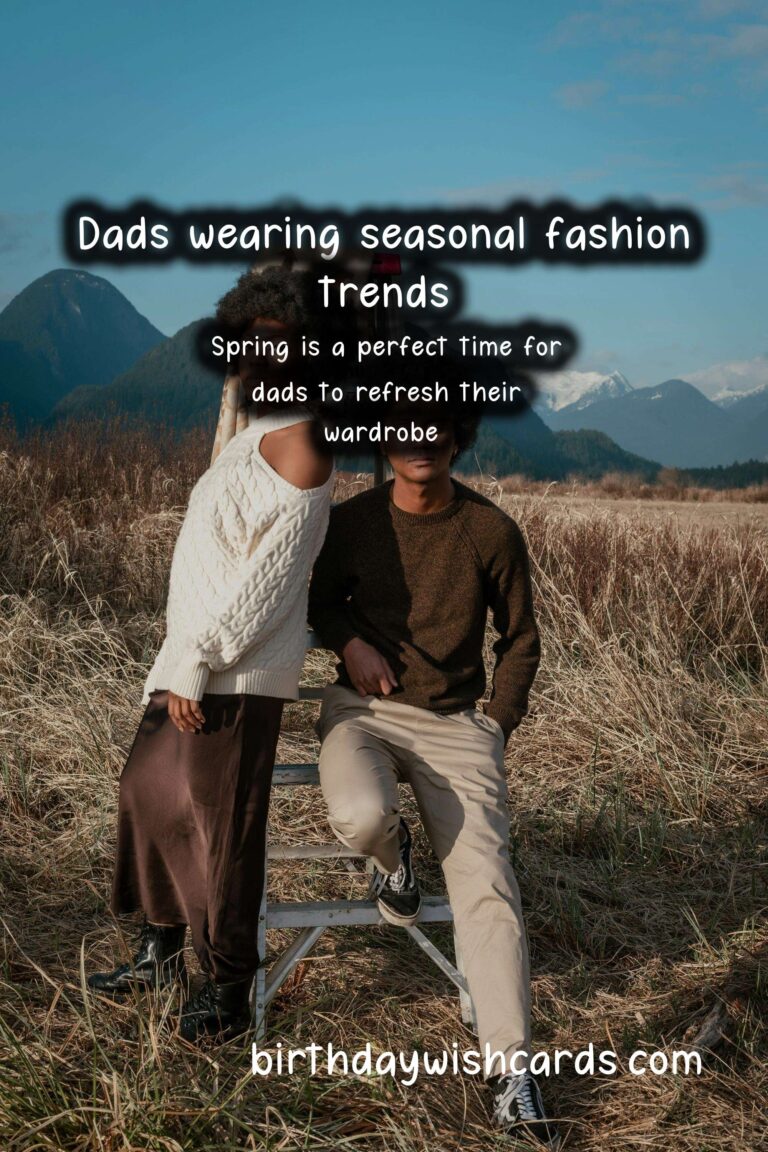 Seasonal Fashion Trends for Dads: From Spring to Winter