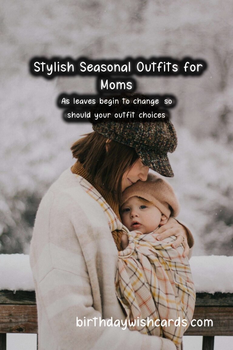Seasonal Fashion Trends for Moms: Embrace Style and Comfort