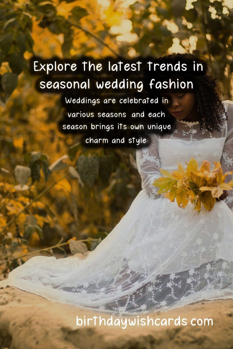Seasonal Fashion Trends for Weddings: What to Wear in Every Season