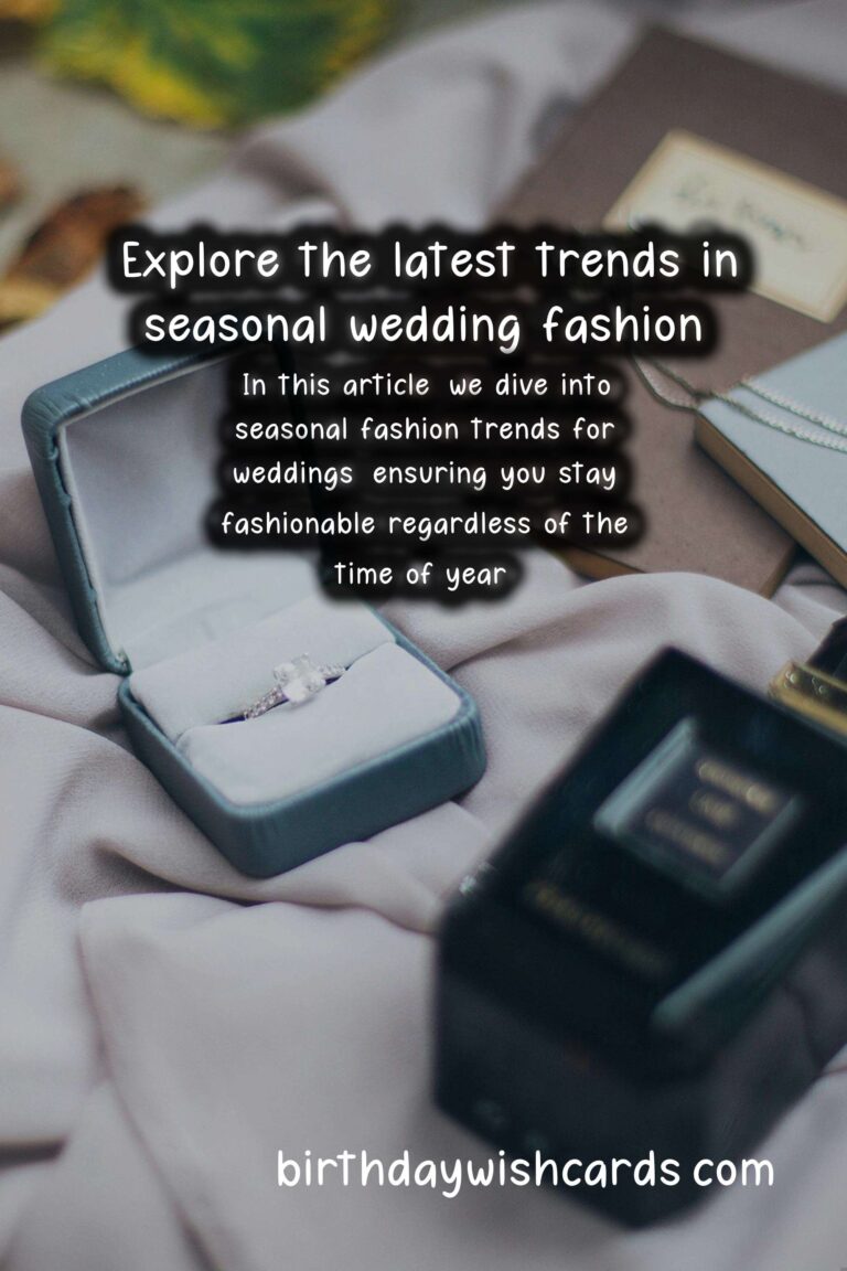 Seasonal Fashion Trends for Weddings: What to Wear in Every Season