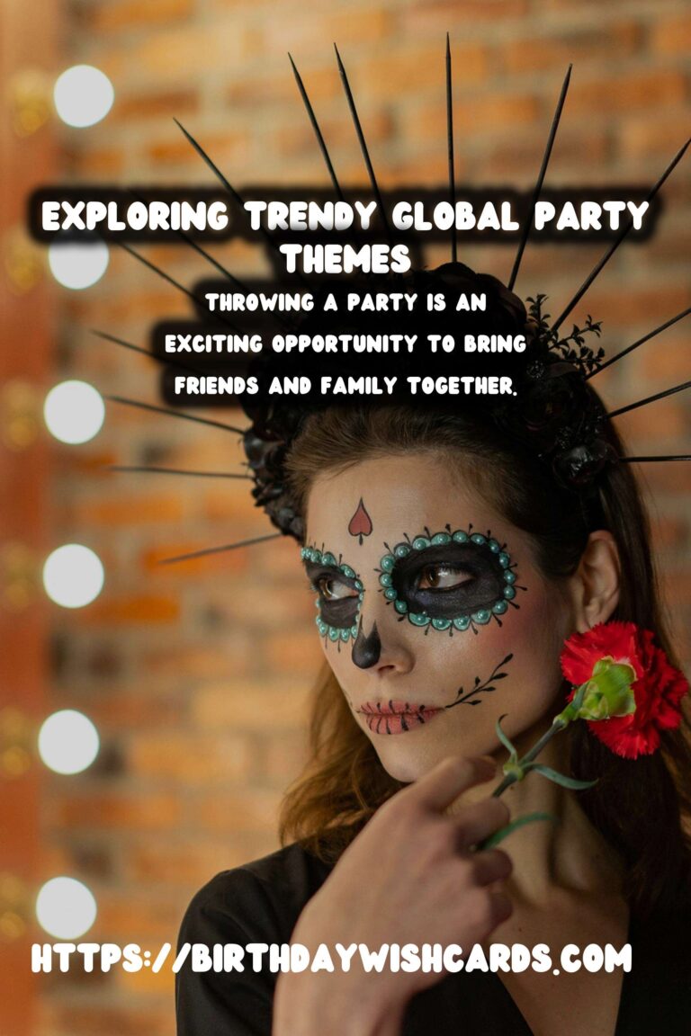 Simple Worldwide Party Themes That Are Trendy