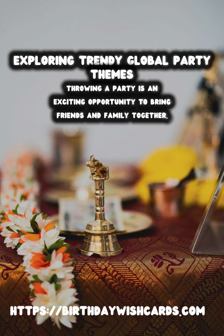 Simple Worldwide Party Themes That Are Trendy