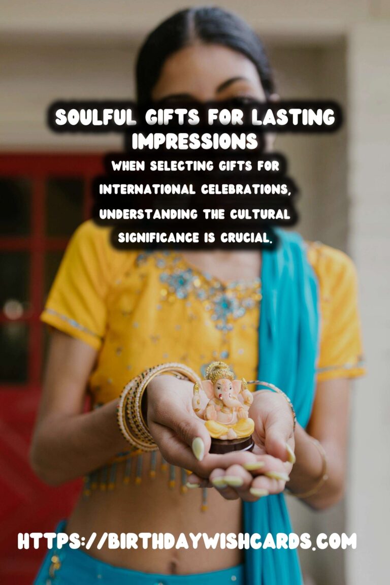 Soulful International Celebration Gifts For Lasting Impressions