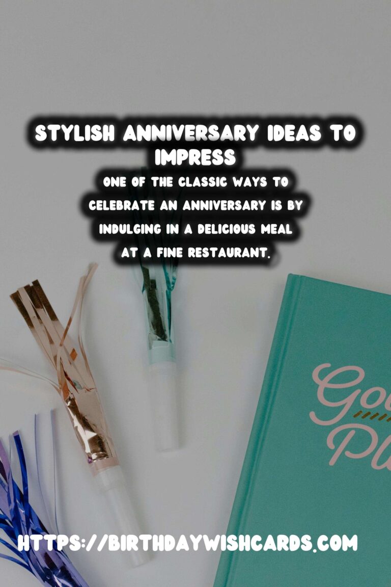 Stylish Anniversary Celebration Ideas That Impress