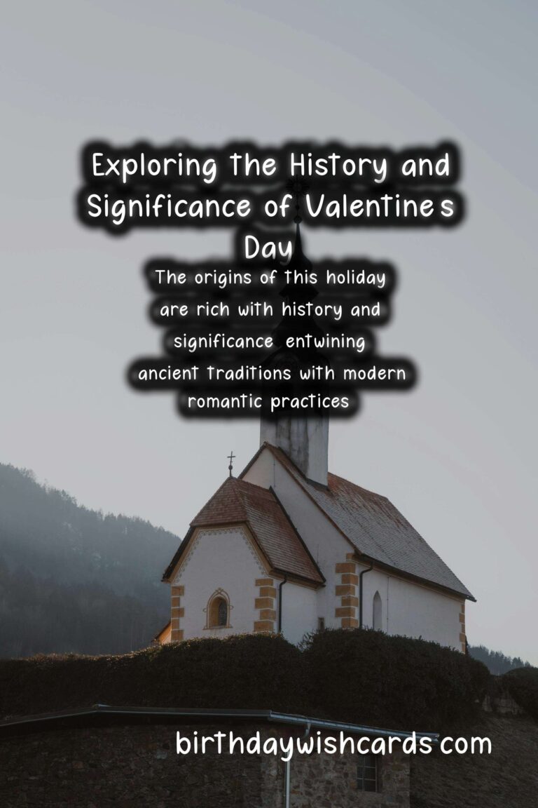 The History and Significance of Valentine’s Day