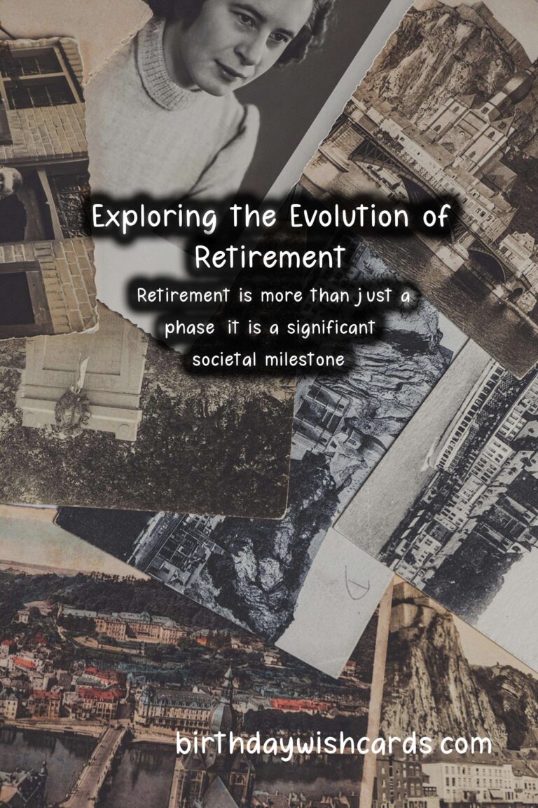 The Rich History and Significance of Retirement: A Journey Through Time
