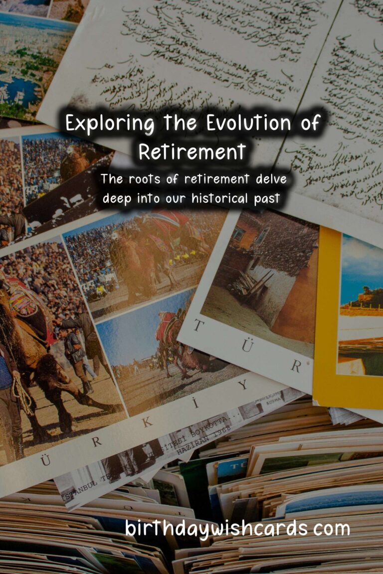 The Rich History and Significance of Retirement: A Journey Through Time