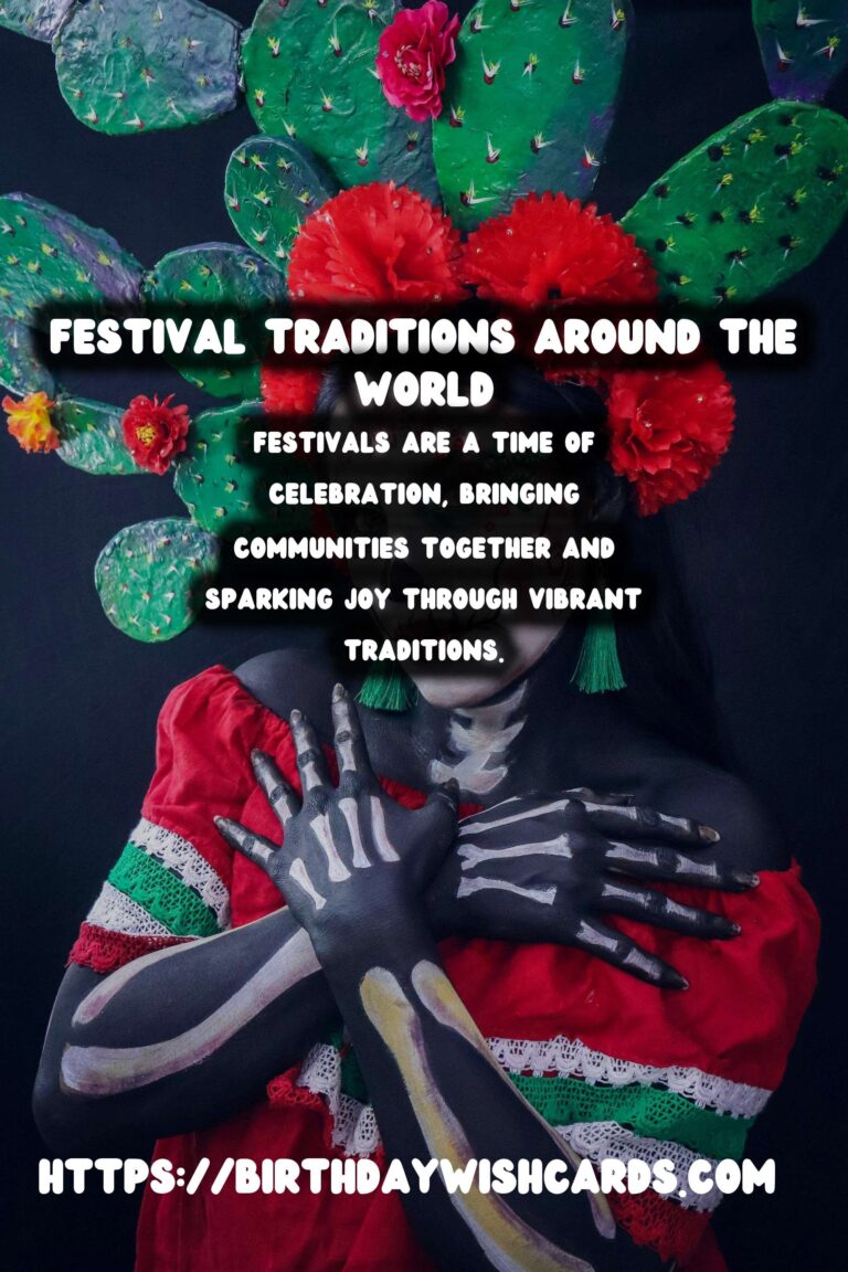 The Ultimate Guide to Festival Traditions Around the World That Spark Joy