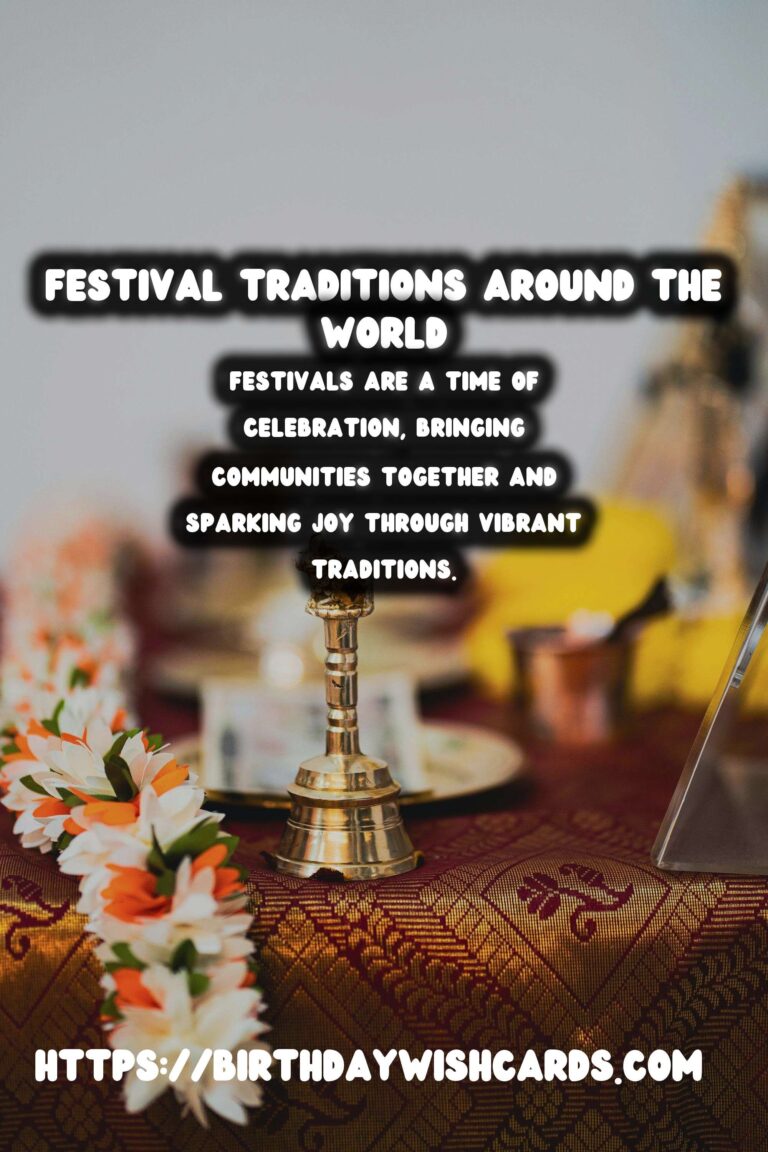The Ultimate Guide to Festival Traditions Around the World That Spark Joy