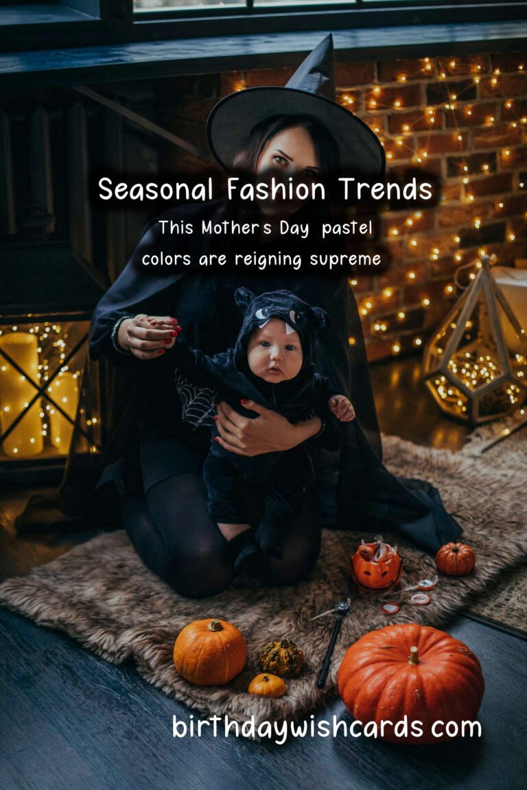 The Ultimate Guide to Seasonal Fashion Trends for Mother's Day