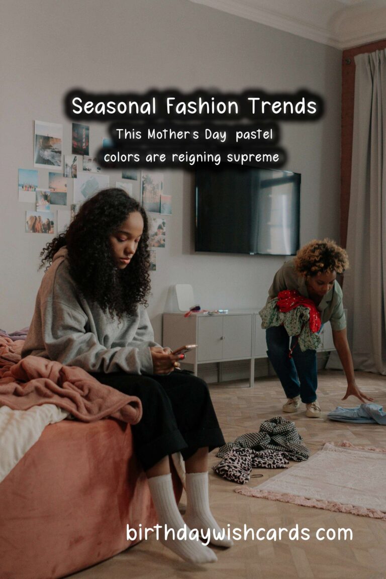 The Ultimate Guide to Seasonal Fashion Trends for Mother's Day