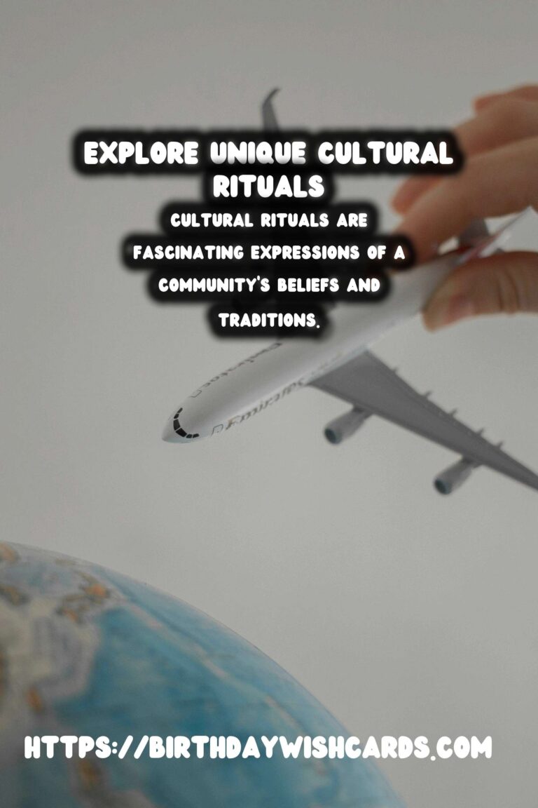 The Ultimate Guide to Unique Cultural Rituals Around the World