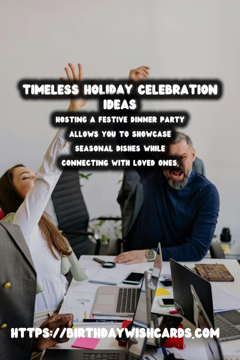 Timeless Holiday Celebration Ideas That Everyone Will Love