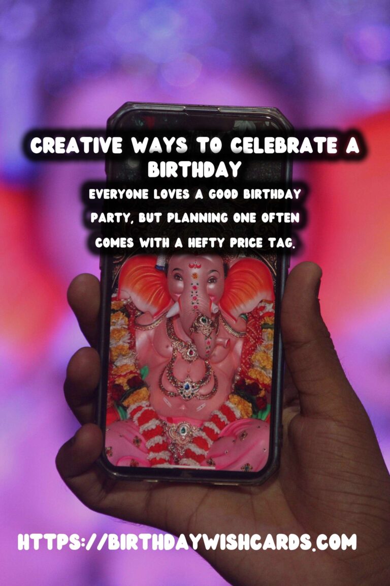 Top 10 Birthday Celebration Ideas On a Budget