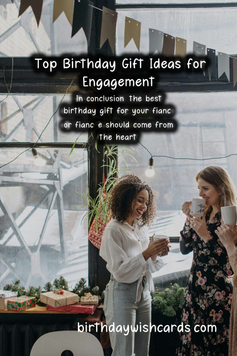 Top 10 Birthday Gift Ideas for Engagement