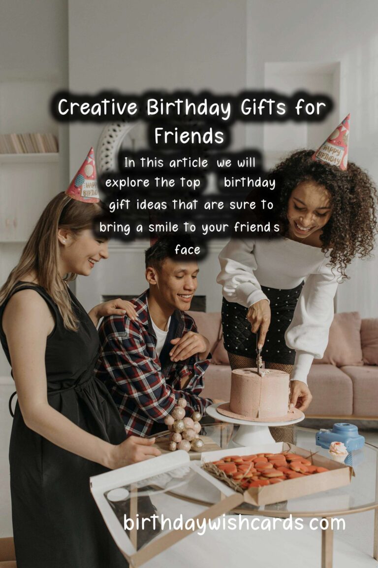 Top 10 Birthday Gift Ideas for Friends
