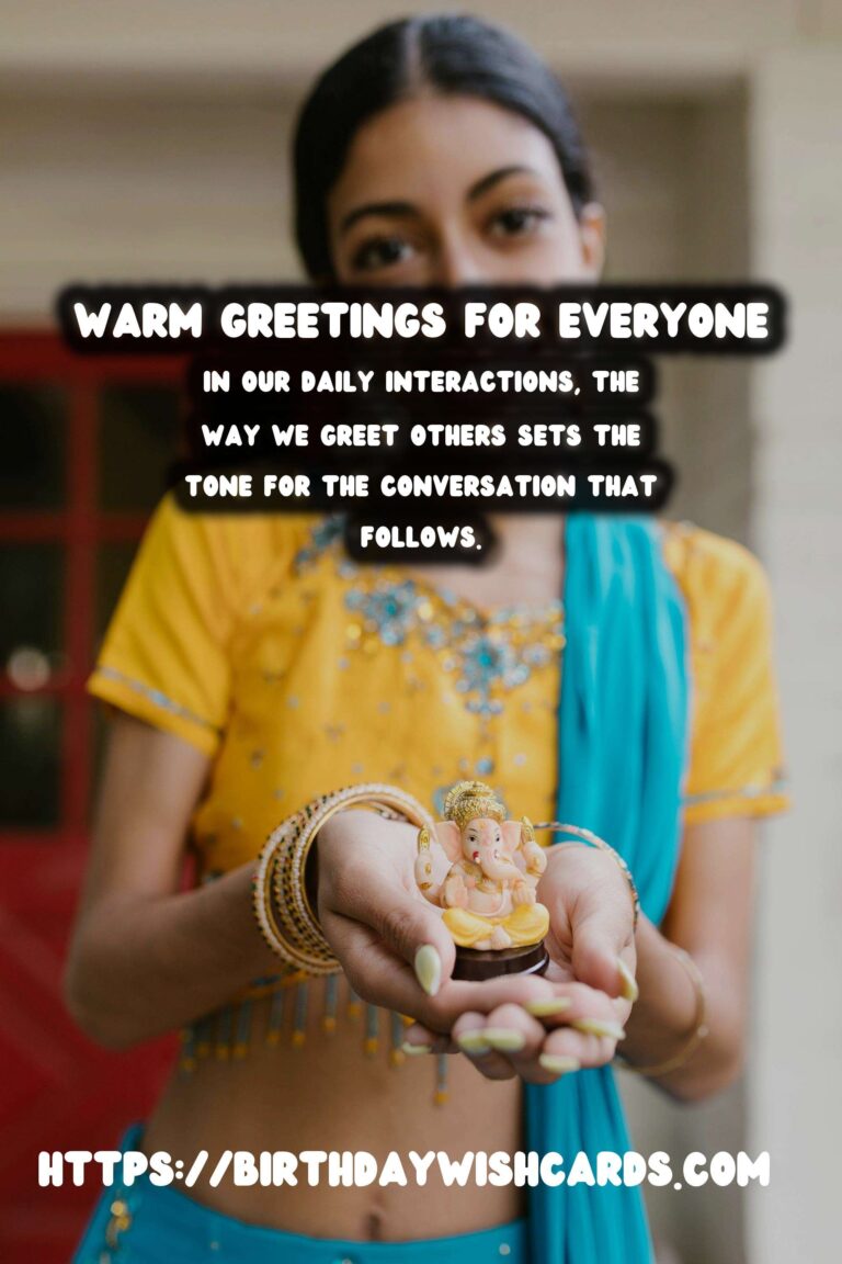Top 10 Warm Greetings That Everyone Will Love