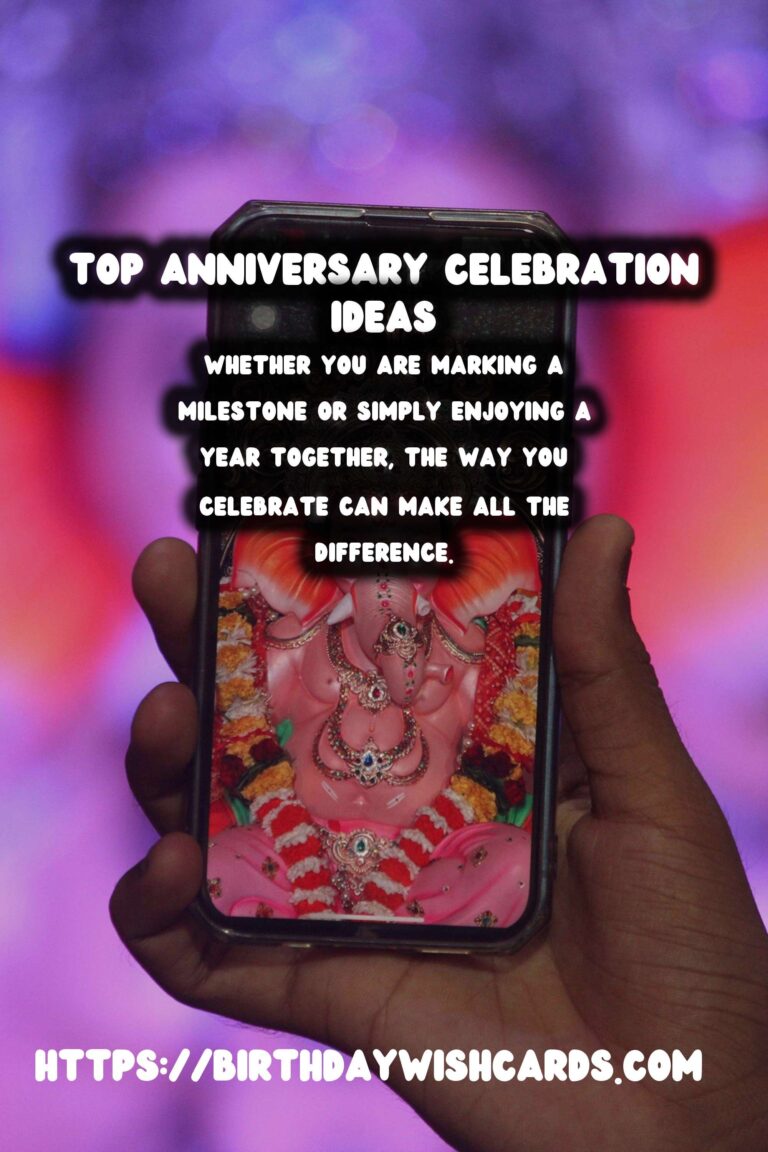 Top 15 Anniversary Celebration Ideas to Try This Year