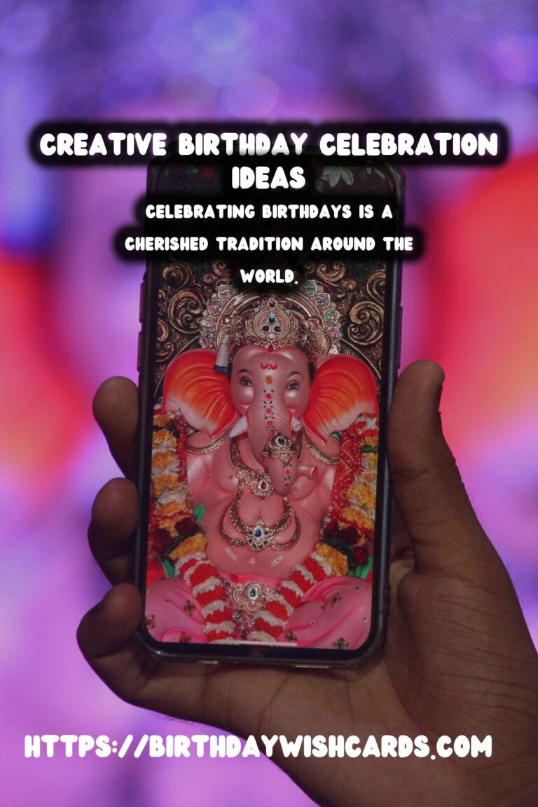 Top 15 Birthday Celebration Ideas You’ll Love