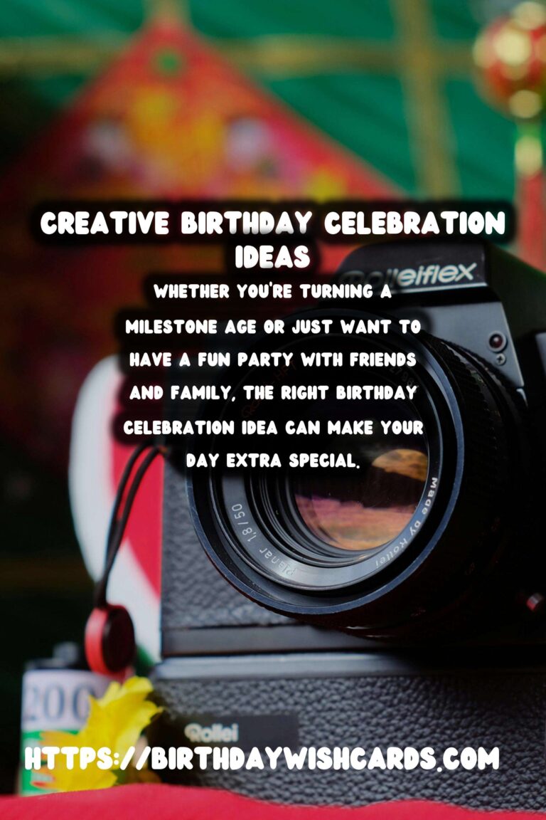 Top 15 Birthday Celebration Ideas You’ll Love