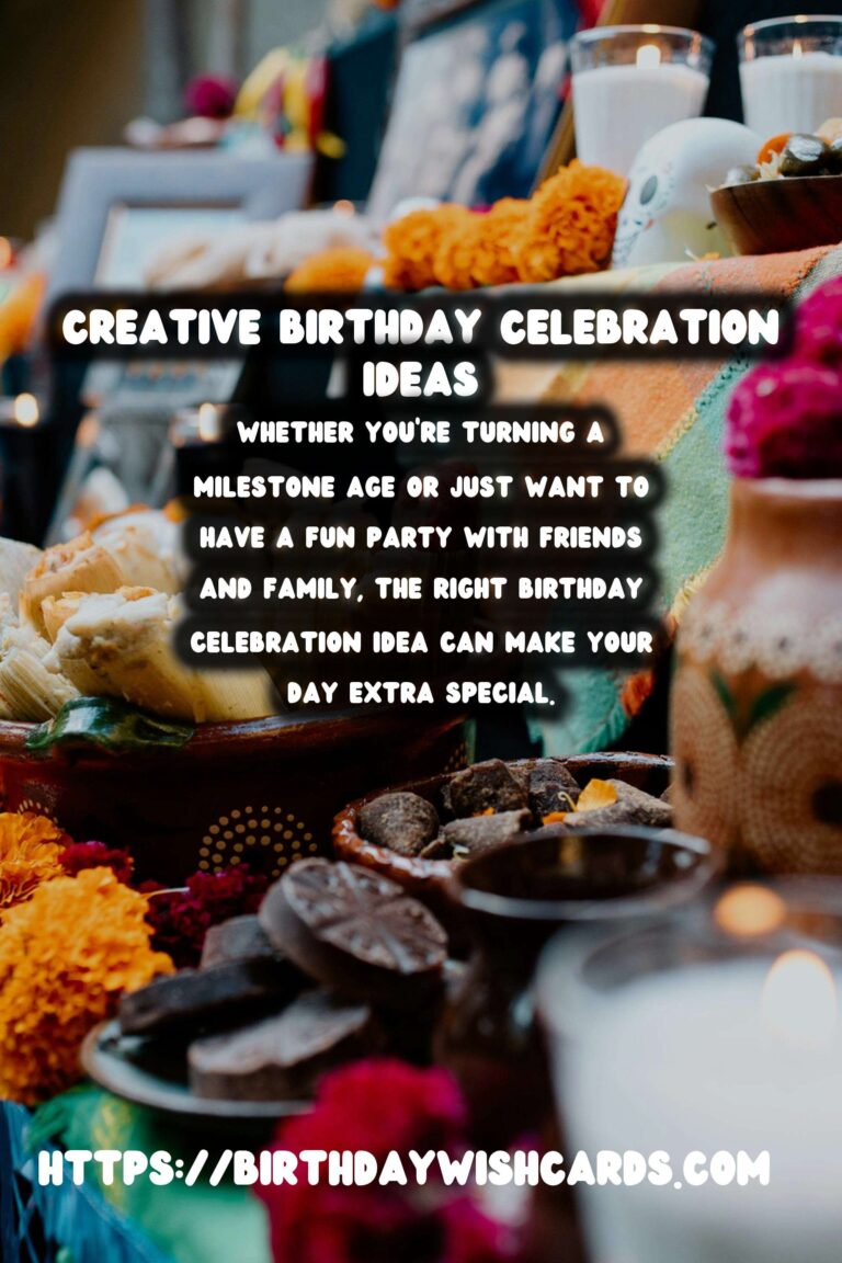 Top 15 Birthday Celebration Ideas You’ll Love