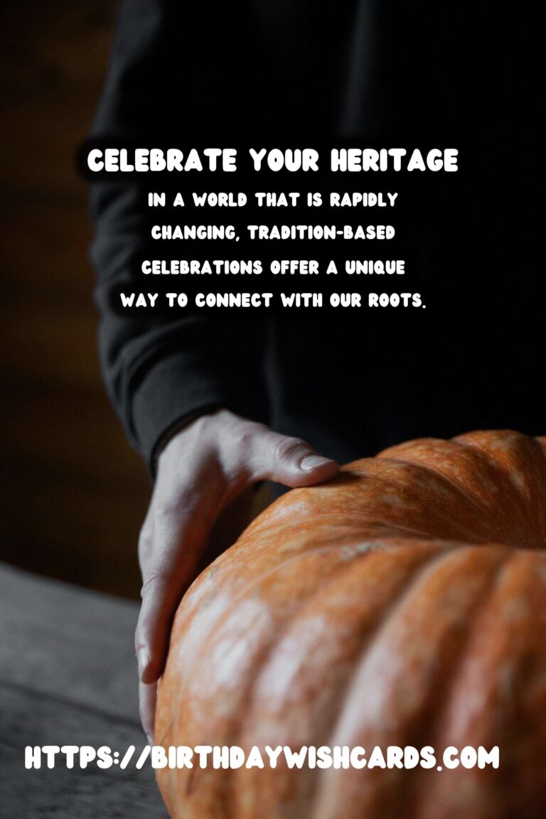 Top 25 Tradition-Based Celebration Ideas For an Unforgettable Experience