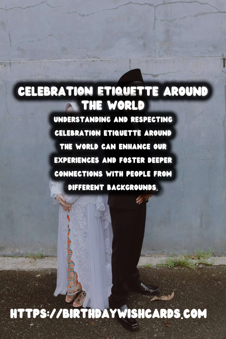 Top Ways to Create Celebration Etiquette Around the World