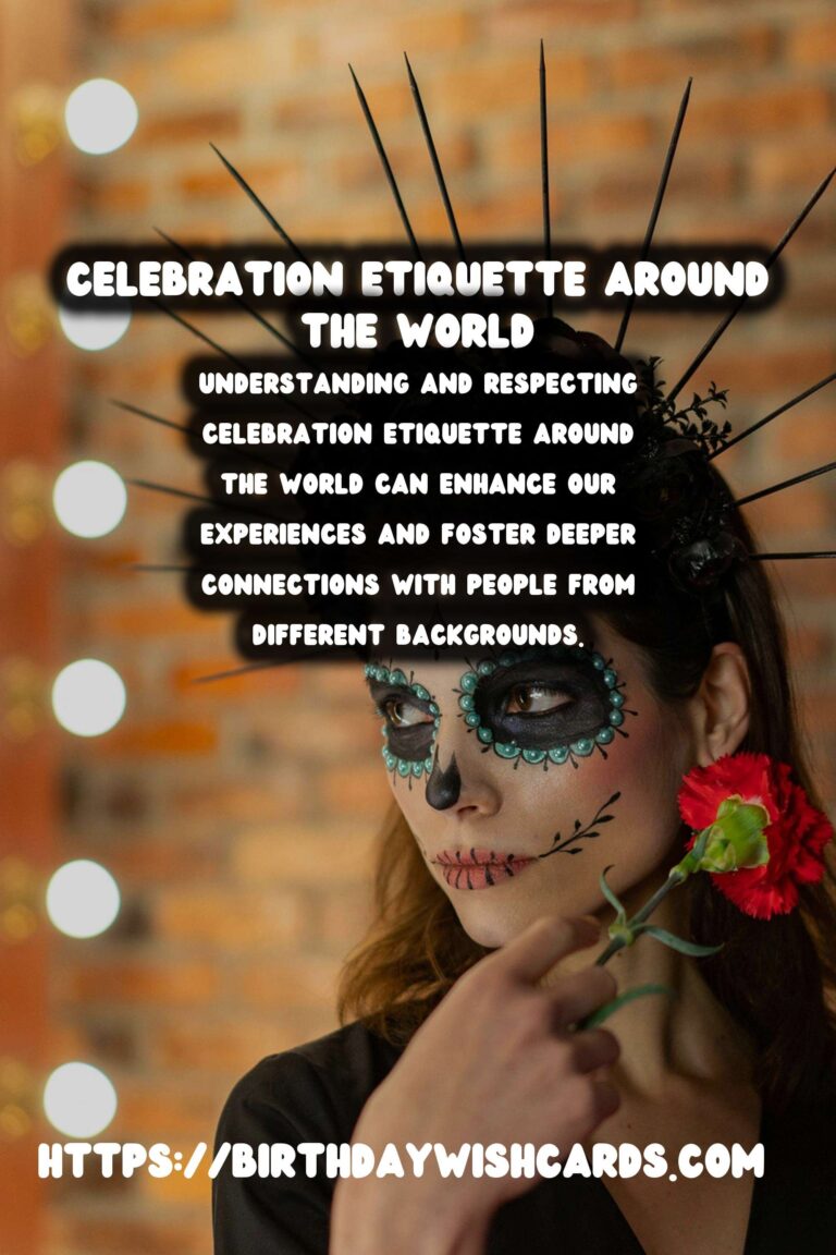 Top Ways to Create Celebration Etiquette Around the World