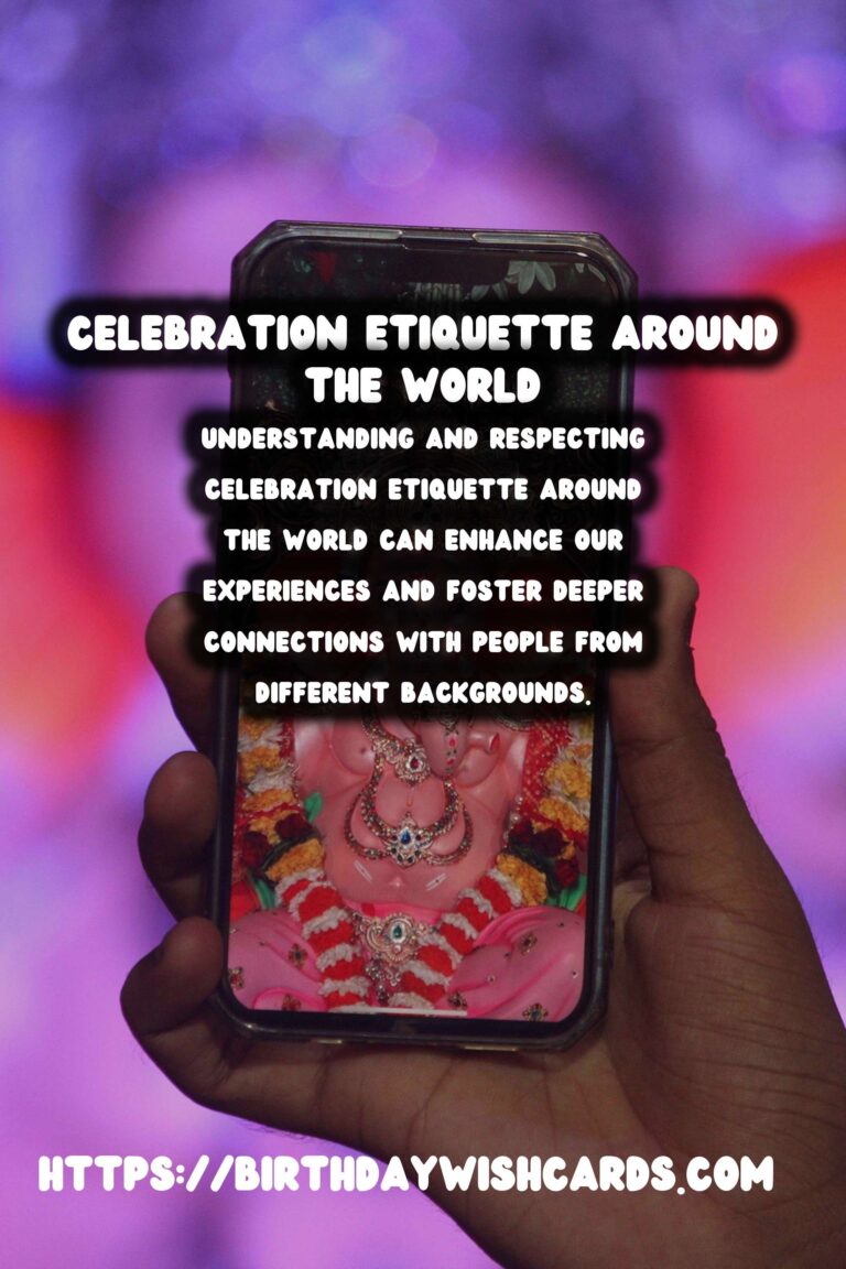 Top Ways to Create Celebration Etiquette Around the World