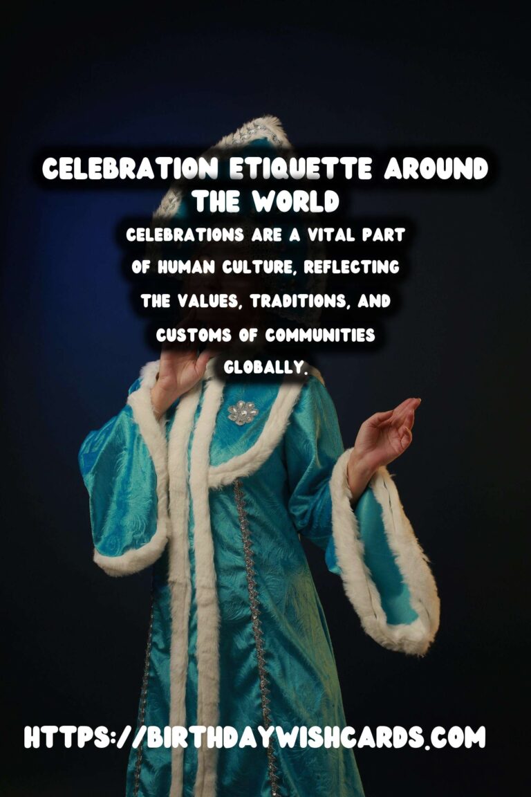 Top Ways to Create Celebration Etiquette Around the World