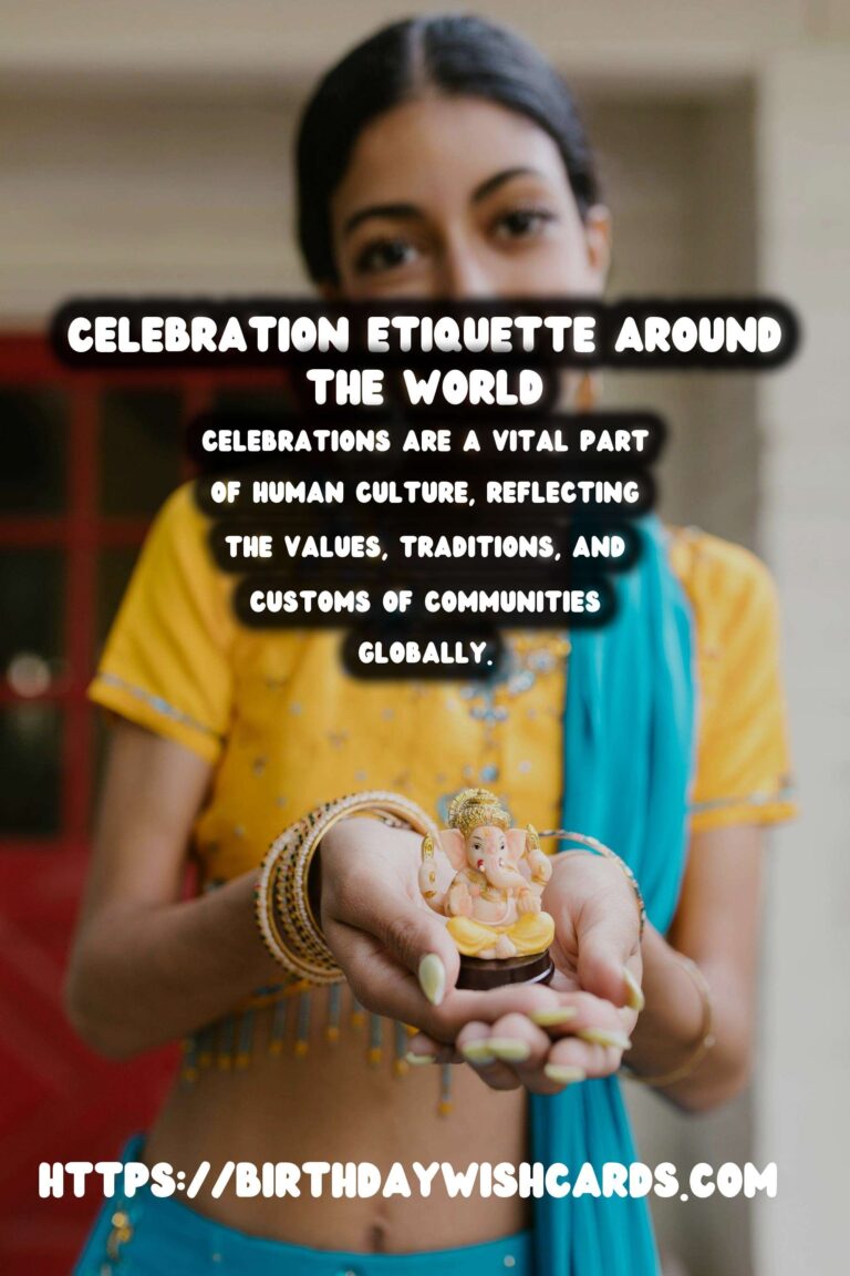 Top Ways to Create Celebration Etiquette Around the World
