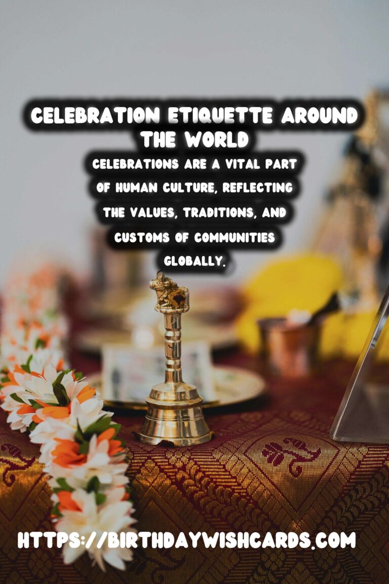 Top Ways to Create Celebration Etiquette Around the World