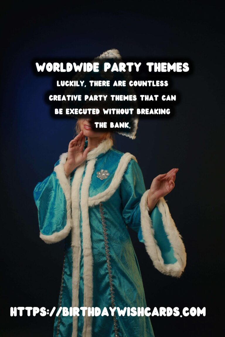 Top Worldwide Party Themes On a Budget