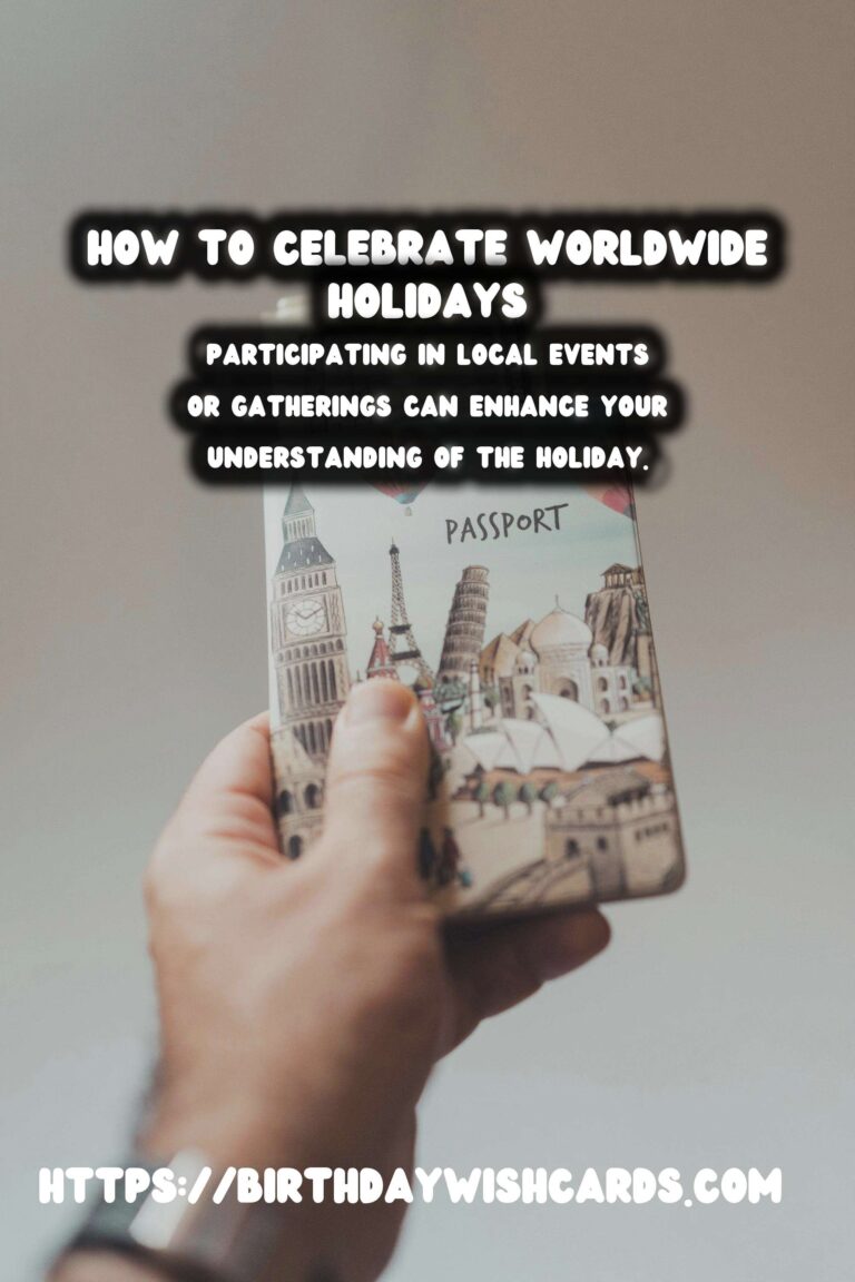 Ultimate Guide: How to Celebrate Worldwide Holidays For an Unforgettable Experience