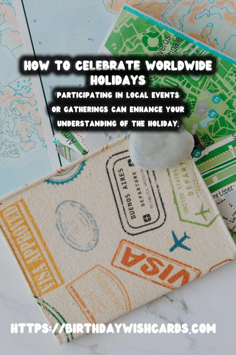 Ultimate Guide: How to Celebrate Worldwide Holidays For an Unforgettable Experience