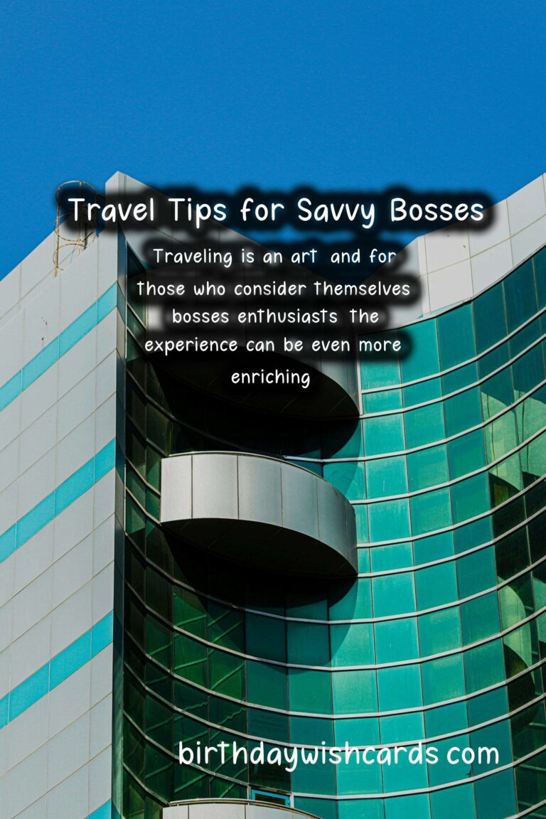 Ultimate Travel Tips for Bosses Enthusiasts