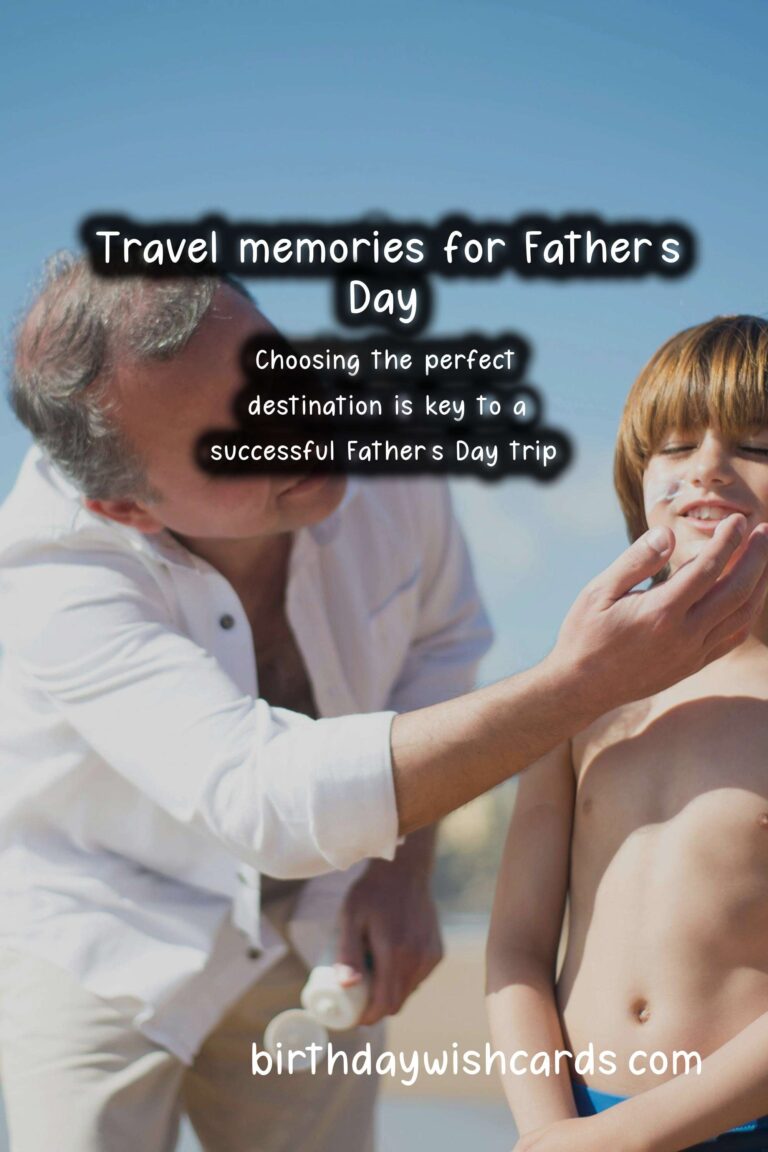 Ultimate Travel Tips for Father’s Day Enthusiasts