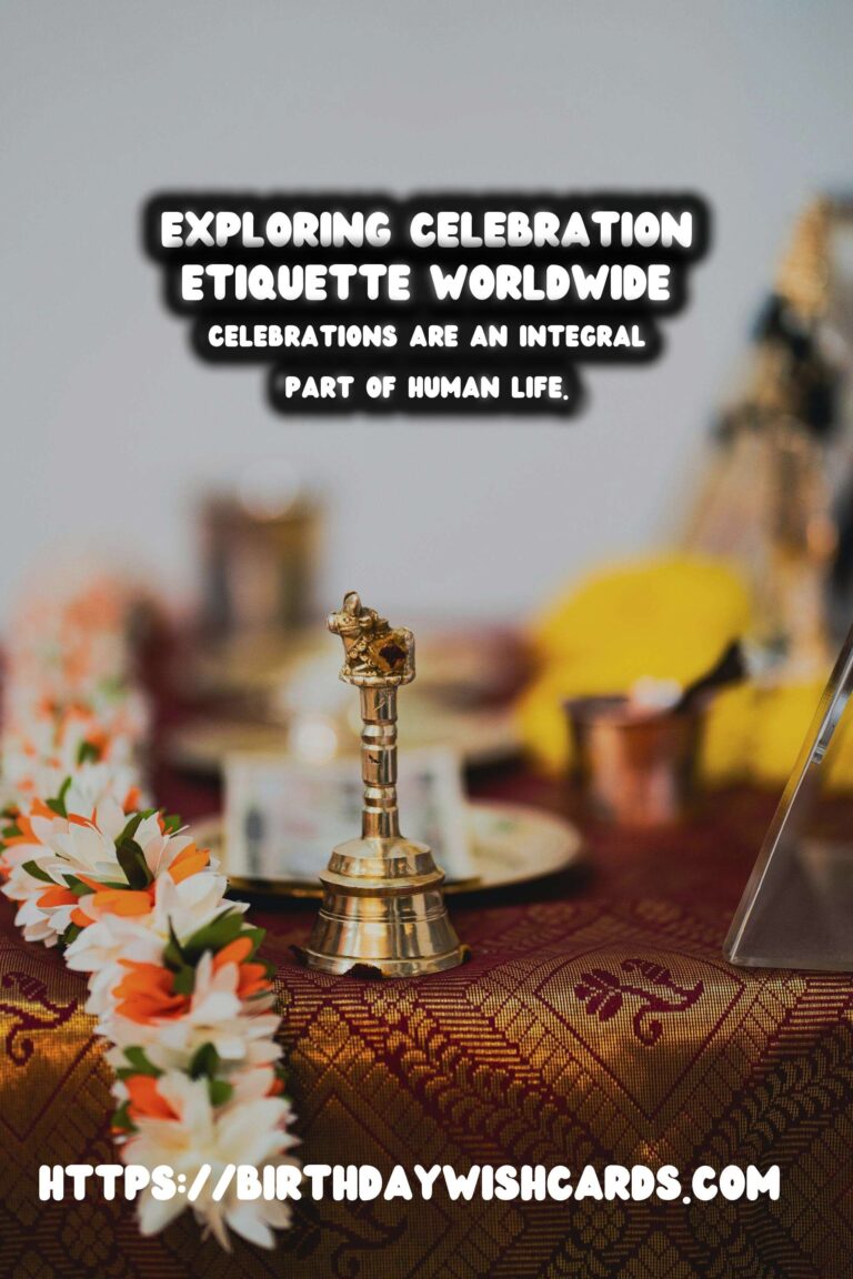Ultimate Ways to Craft Celebration Etiquette Around the World