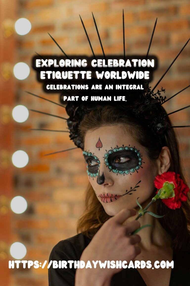 Ultimate Ways to Craft Celebration Etiquette Around the World
