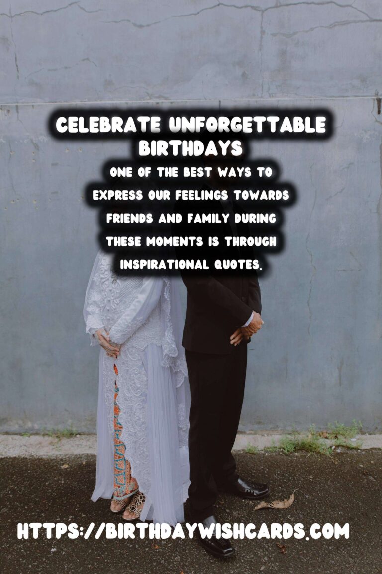 Unforgettable Birthday Quotes That Inspire Connection