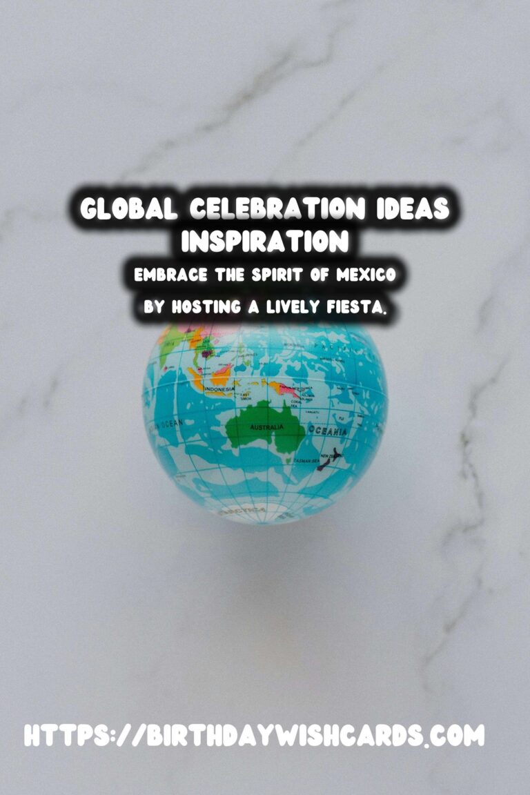 Unforgettable Global Celebration Ideas That Will Wow Your Guests