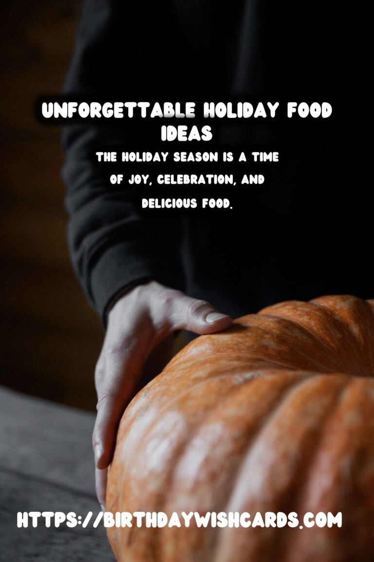 Unforgettable Holiday Food Ideas For Last-Minute Planning