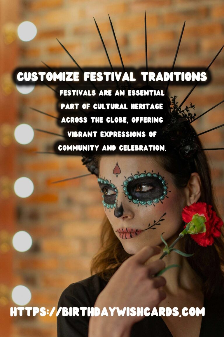 Unforgettable Ways to Customize Festival Traditions Around the World