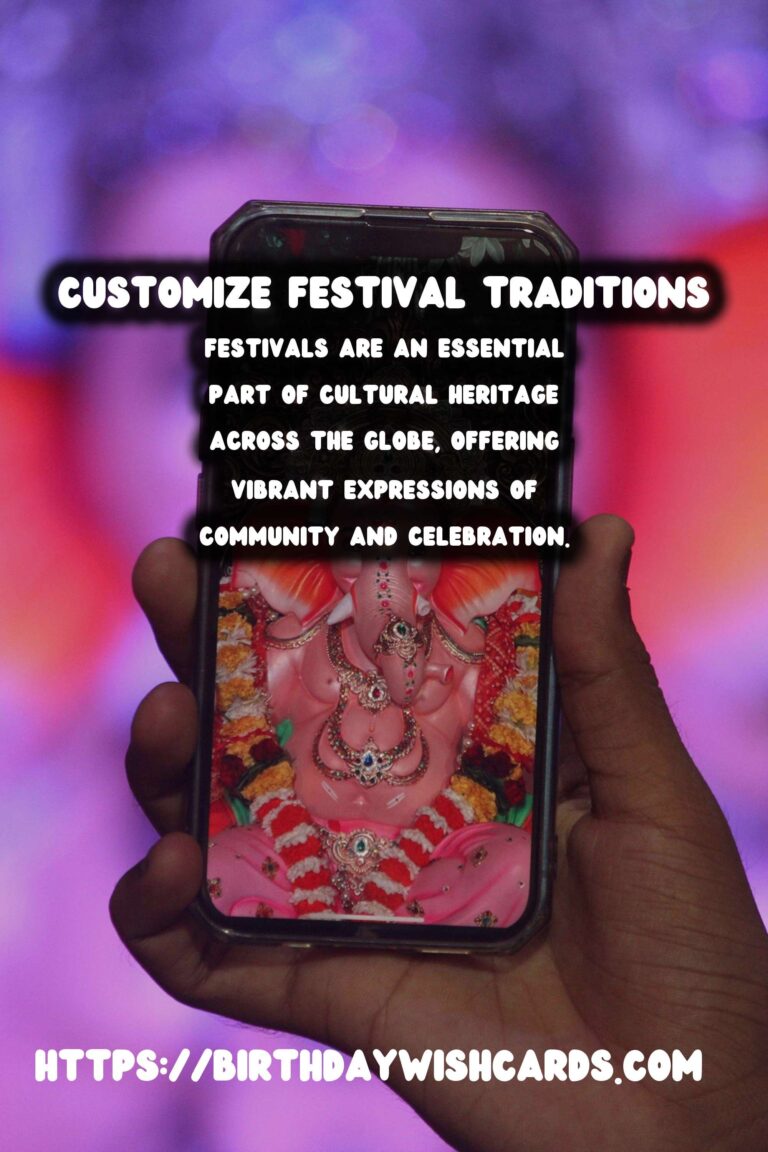 Unforgettable Ways to Customize Festival Traditions Around the World